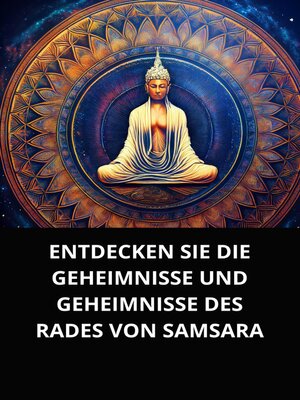cover image of ENTDECKEN SIE DIE GEHEIMNISSE UND GEHEIMNISSE DES RADES VON SAMSARA